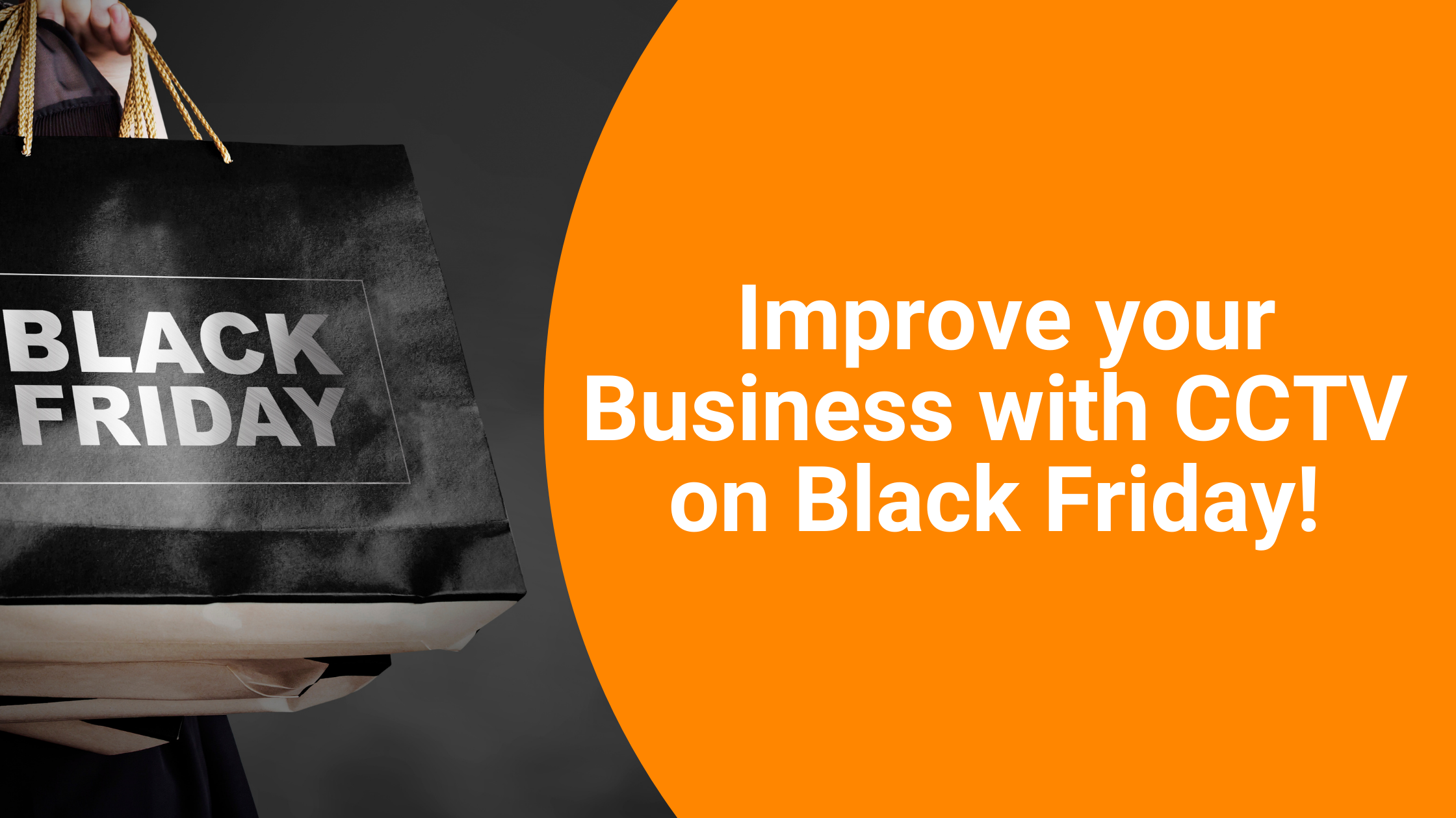Improve your Business with CCTV on Black Friday A1 Security Cameras