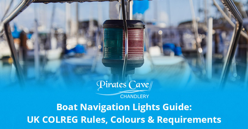 Boat Navigation Lights Guide: UK COLREG Rules, Colours & Requirements