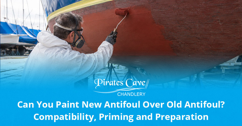 Can You Paint New Antifoul Over Old Antifoul? Compatibility, Priming and Preparation