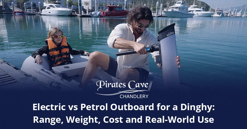 Electric vs Petrol Outboard for a Dinghy: Range, Weight, Cost and Real-World Use