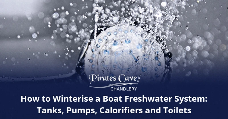 How to Winterise a Boat Freshwater System: Tanks, Pumps, Calorifiers and Toilets