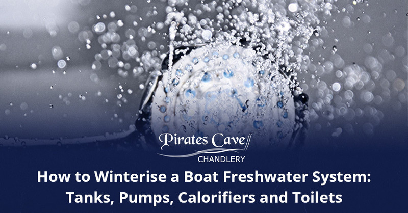 How to Winterise a Boat Freshwater System: Tanks, Pumps, Calorifiers and Toilets