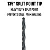 135 degree split point tip prevents drill from walking