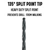 135 degree split point tip prevents drill from walking