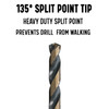 135 degree split point tip prevents drill from walking