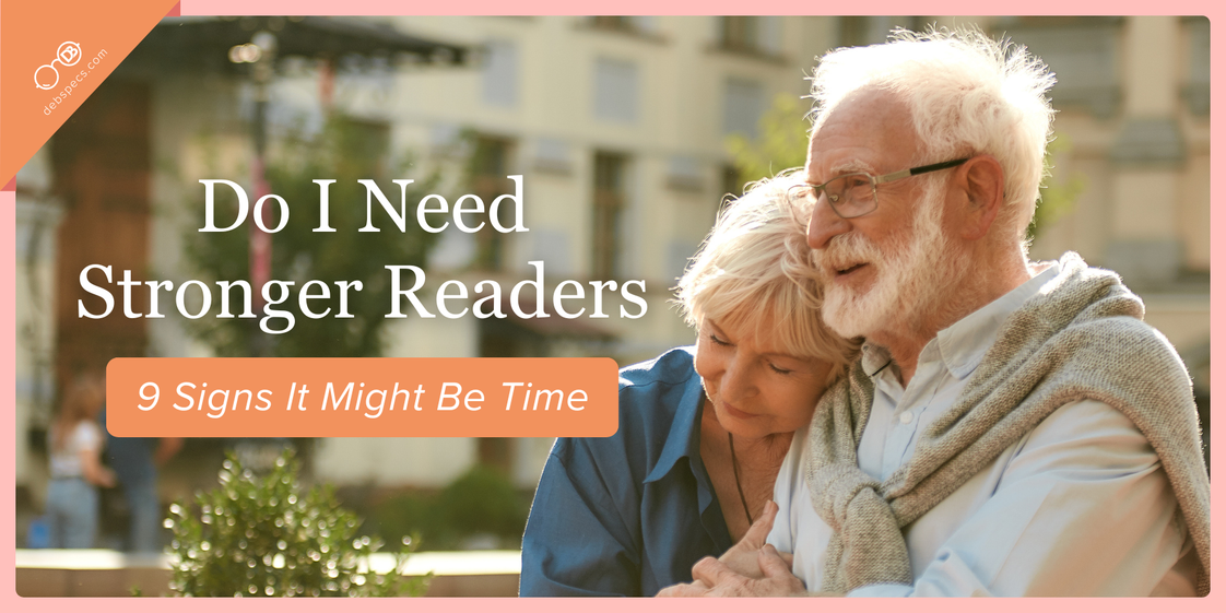Do I Need Stronger Readers? 9 Signs It's Time to Update