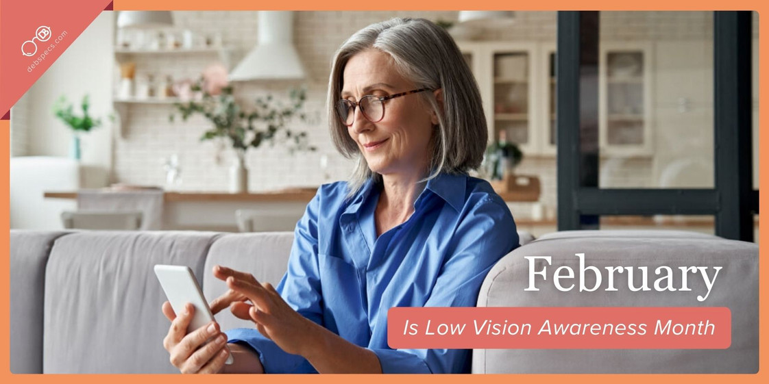 February Is Low Vision Awareness Month 