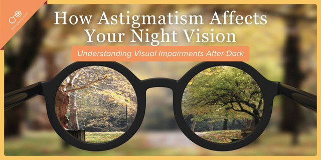 Do Hubble Contacts Work For Astigmatism How Astigmatism Affects Your Night Vision: Understanding Visual