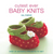 Cutest Ever Baby Knits