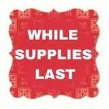 While Supplies Last
