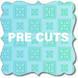 Pre-Cuts
