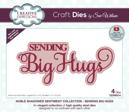 Creative Expressions: Sue Wilson Noble Shadowed Sentiment Sending Big Hugs Craft Die