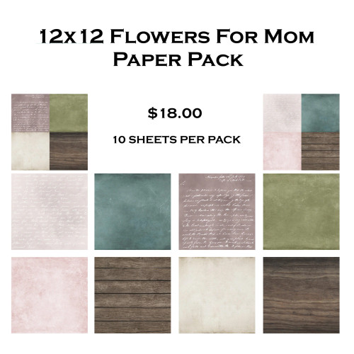 Simply Stated Design: 12x12 Paper Pack - Flowers For Mom