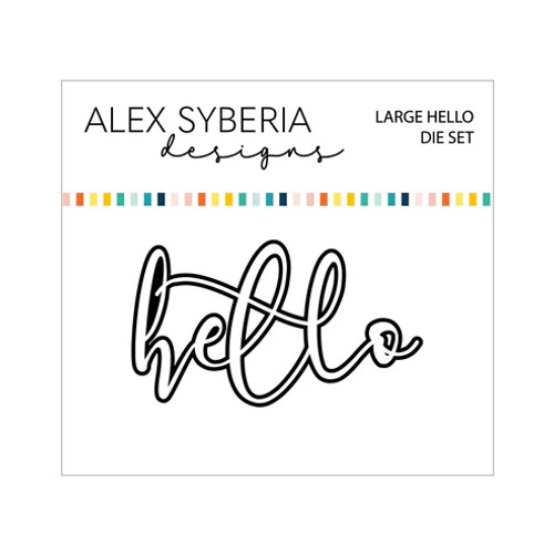Alex Syberia Designs: Large Hello Die Set Alex Syberia Designs: Large Hello Die Set