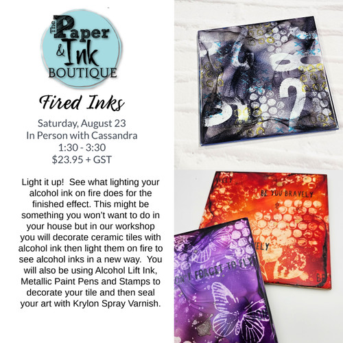 Cassandra M: August 23, In Person, Fired Inks