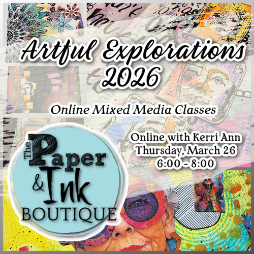 Artful Explorations 2026  with Kerri-Ann: March 26, Online/No Kit, Art Journal Page