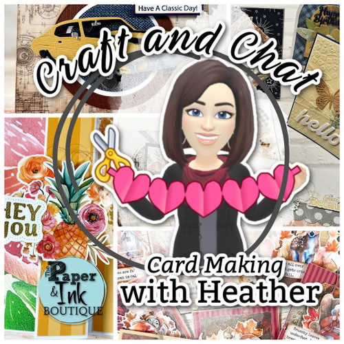 Heather F: June 9, Online/No Kit, Craft and Chat, Cardmaking