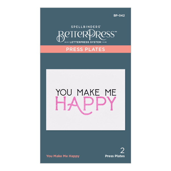 Spellbinders: Press Plate, You Make Me Happy