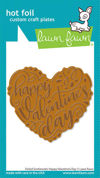 Lawn Fawn: Hot Foil Plate, Foiled Sentiments: Happy Valentine's