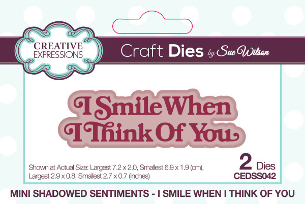 Creative Expressions: Sue Wilson Mini Shadowed Sentiments I Smile When I Think Of You Craft Die