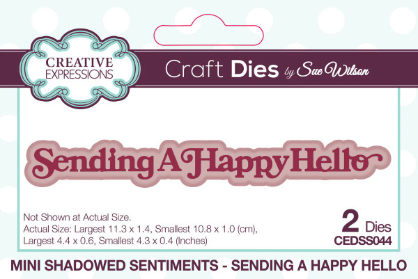 Creative Expressions: Sue Wilson Mini Shadowed Sentiments Sending A Happy Hello Craft Die