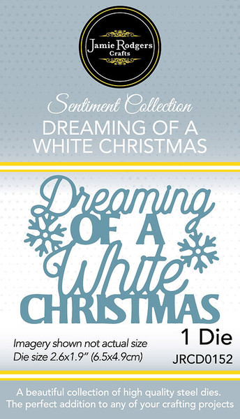 Jamie Rodgers Crafts: Dreaming Of A White Christmas Die - Sentiment Collection