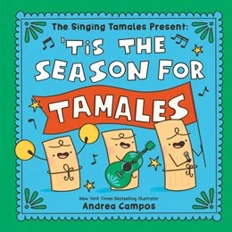 The Singing Tamales Present: