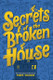 Secrets of the Broken House View Product Image