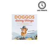Doggos Doing Things (Hardcover)—The Hilarious World of Puppos, Borkers, and Other Good Bois