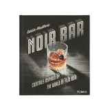 Noir Bar: Cocktails Inspired by Noir Film—Film Buffs and Drinks Enthusiasts Will Enjoy a Spirited Tour of the Genre with Cocktail Recipes and Noir Lore