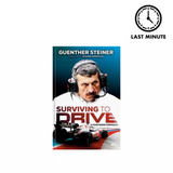 Surviving to Drive: A Year Inside Formula 1—A High-Octane, No-Holds-Barred Account Of A Year Inside Formula 1 From Haas Team Principal Guenther Steiner