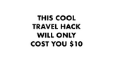 This $10 Gift is the Ultimate Travel Hack