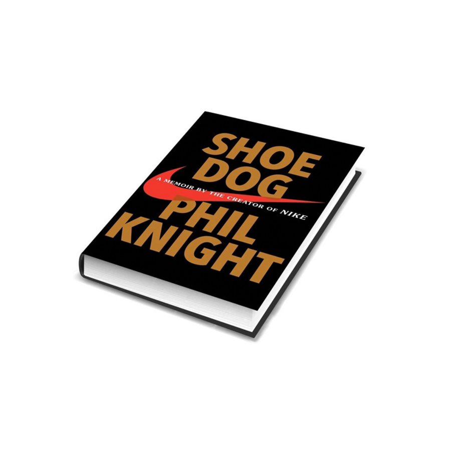 Shoe Dog—A Memoir by the Creator of Nike