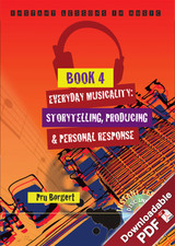 Instant Lessons in Music - Book 4 - Everyday Musicality: Storytelling, Producing and Personal Response