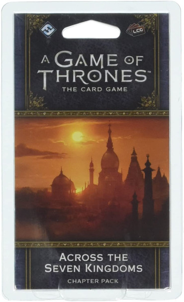 Game of Thrones LCG Across the Seven Kingdoms Chapter Pack
