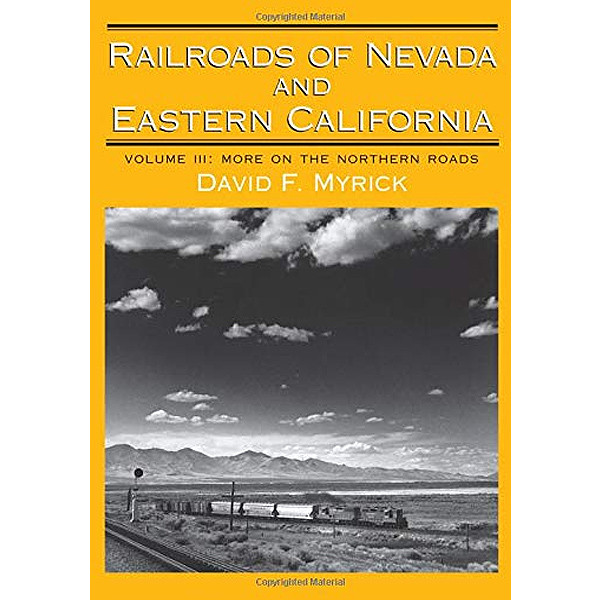 Railroads of Nevada and Eastern California - vol. 3