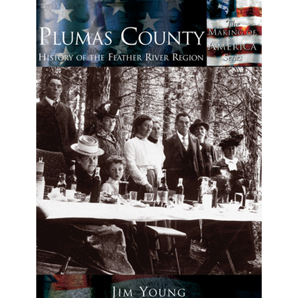 Plumas County: History of the Feather River Region - book by Arcadia Publishing