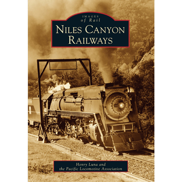 Niles Canyon Railways - book by Arcadia Publishing