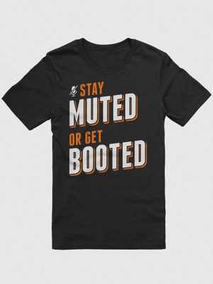 Stay Muted or Get Booted