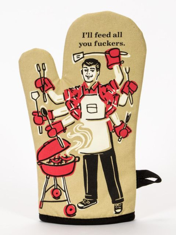 Feed you fuckers oven mitt