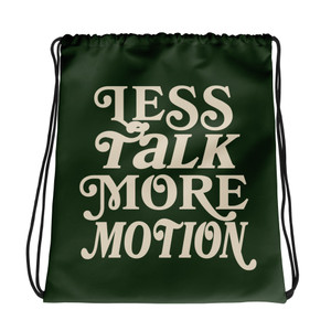 Less Talk More Motion Drawstring bag