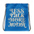 Less Talk More Motion Drawstring Bag