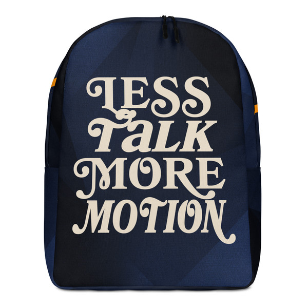 Less Talk More Motion Backpack