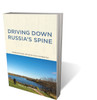 Driving Down Russia's Spine