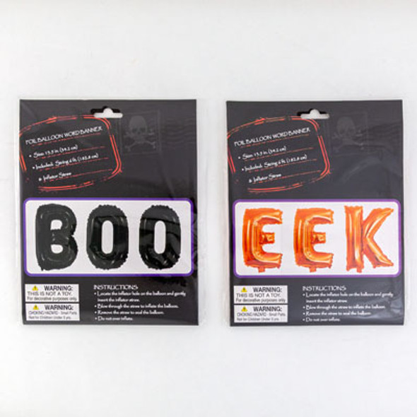 BALLOON FOIL WORD BANNER BOO/EEK 13.5INX6FT HLWN PB/INSERT 6FT STRING & STRAW FOR BLOW UP BALLOON FOIL WORD BANNER BOO/EEK 13.5INX6FT HLWN PB/INSERT 6FT STRING & STRAW FOR BLOW UP