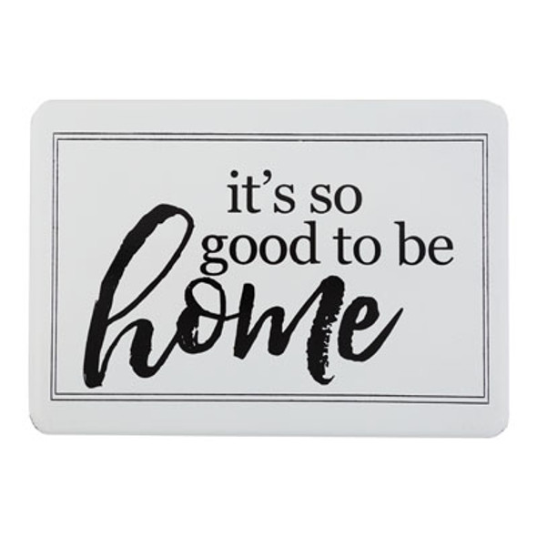 WALL SIGN 12X8 GOOD TO BE HOME (3.20)