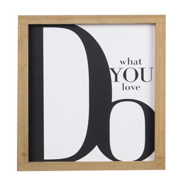 WALL SIGN DO WHAT YOU LOVE WOOD 8X.8X10.4 ($6.75)