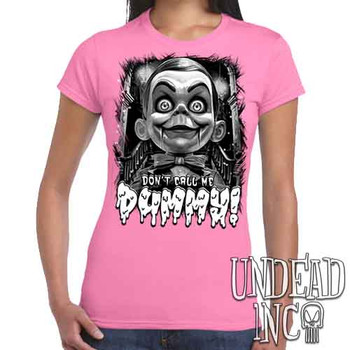 Slappy Don't Call Me Dummy Black & Grey - Women's FITTED PINK T-Shirt