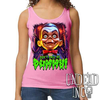 Slappy Don't Call Me Dummy - Ladies PINK Singlet Tank