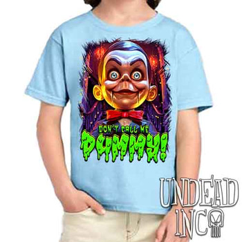 Slappy Don't Call Me Dummy - Kids Unisex BLUE Girls and Boys T shirt